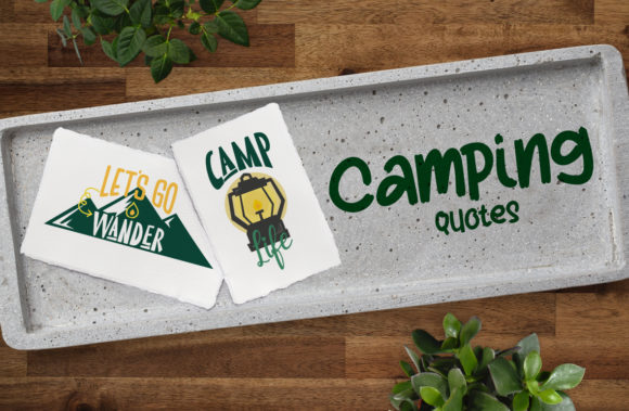 Camping Quotes Graphic Design Asset for Crafts and Branding